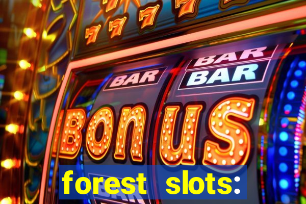 forest slots: casino games