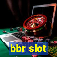 bbr slot