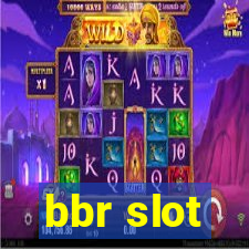 bbr slot