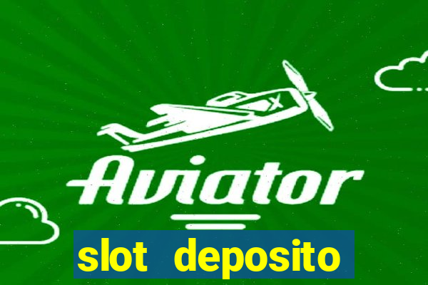 slot deposito minimo 5 reais