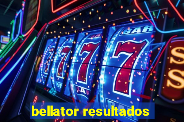 bellator resultados