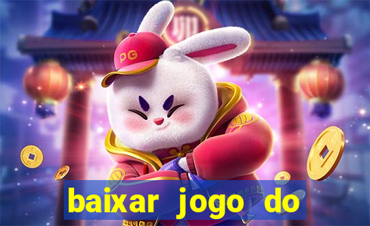 baixar jogo do tigre fortune