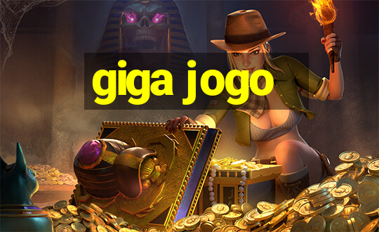 giga jogo