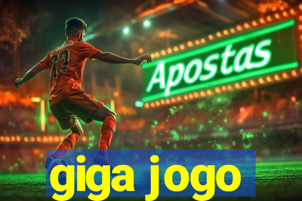 giga jogo