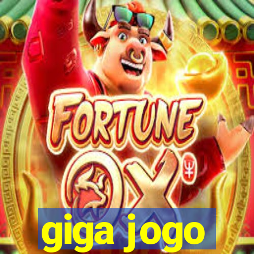 giga jogo