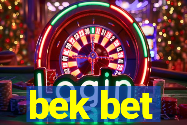 bek bet