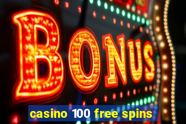 casino 100 free spins