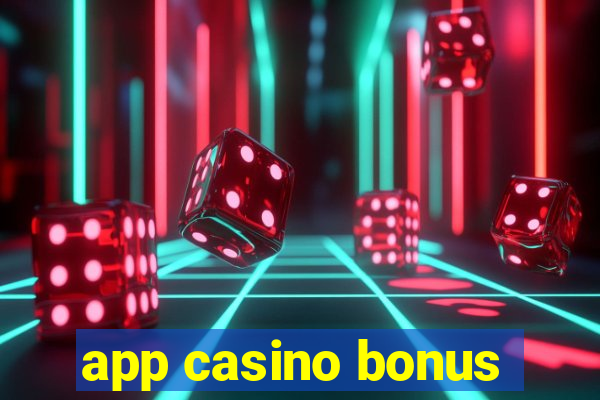 app casino bonus