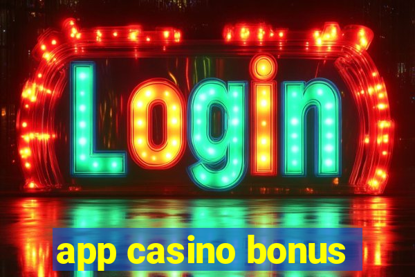 app casino bonus