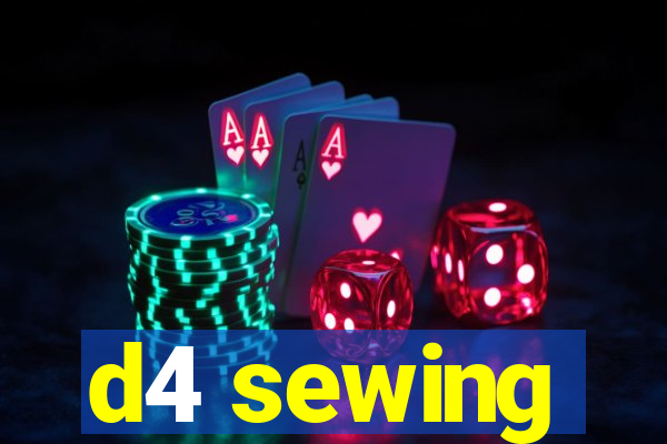 d4 sewing