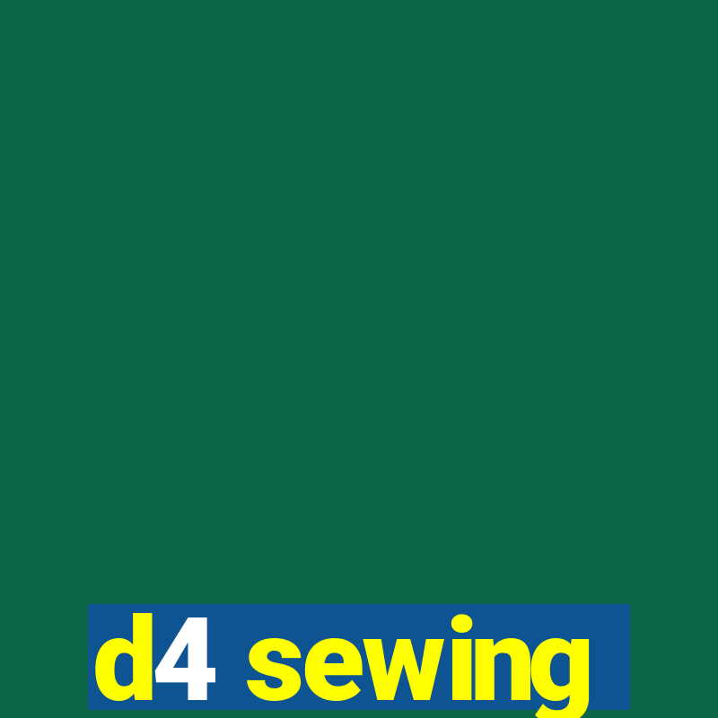 d4 sewing