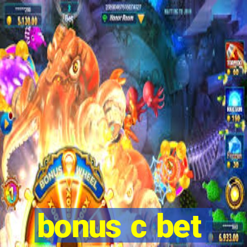 bonus c bet