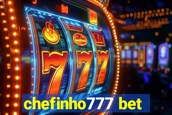 chefinho777 bet