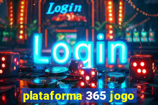 plataforma 365 jogo