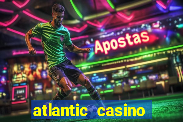 atlantic casino atlantic city nj