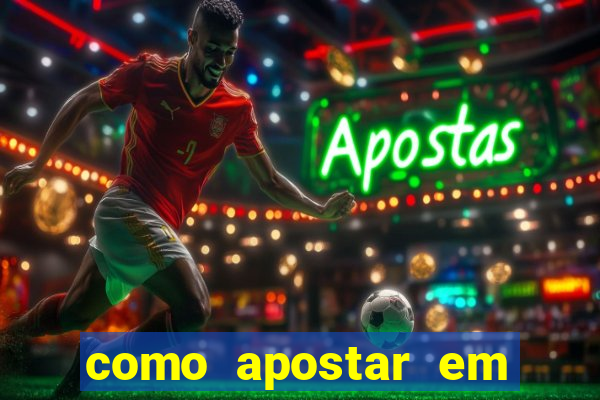 como apostar em jogos de futebol