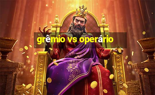 grêmio vs operário