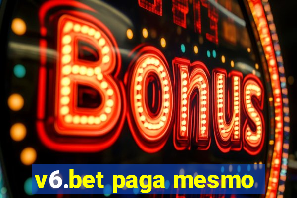 v6.bet paga mesmo