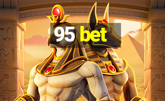 95 bet