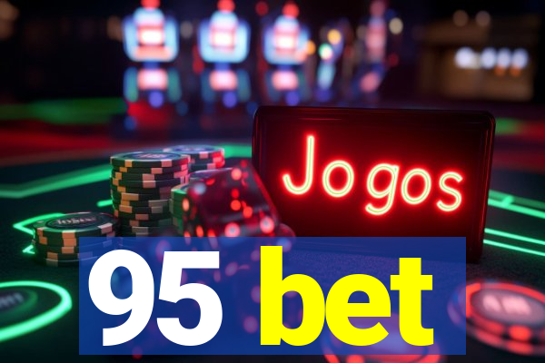 95 bet