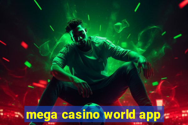 mega casino world app