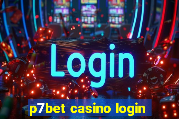 p7bet casino login