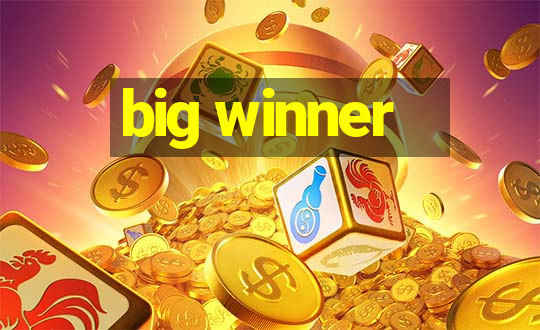 big winner