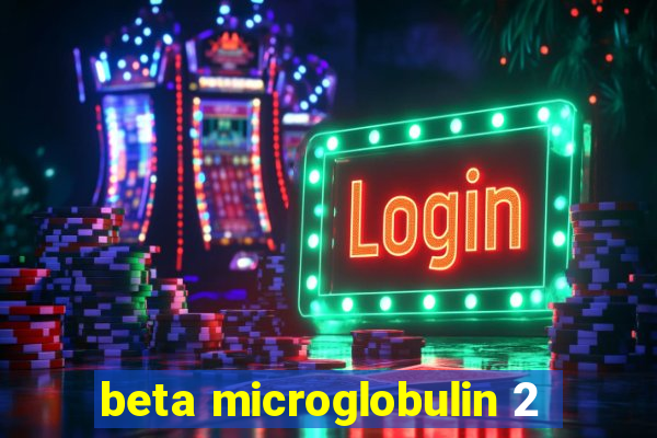 beta microglobulin 2