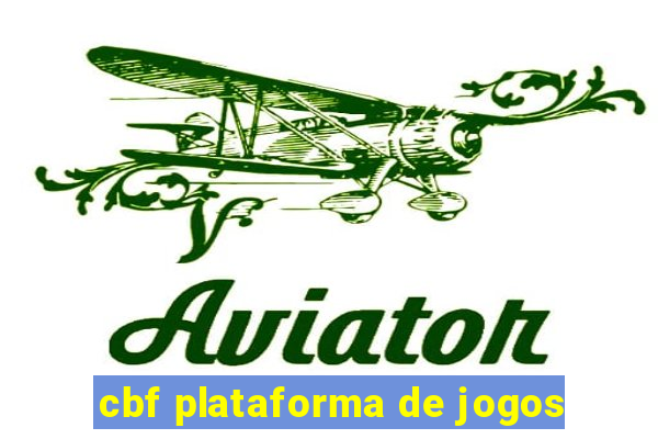 cbf plataforma de jogos