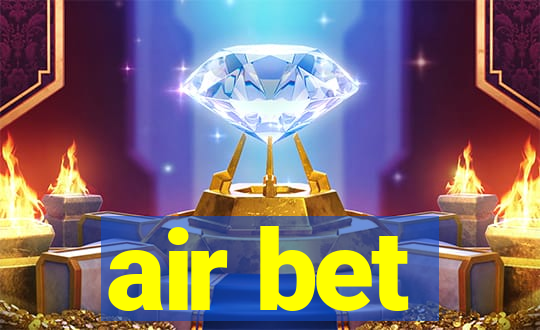 air bet