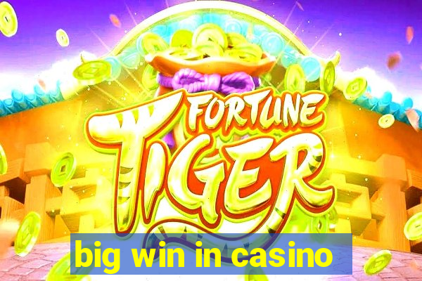 big win in casino