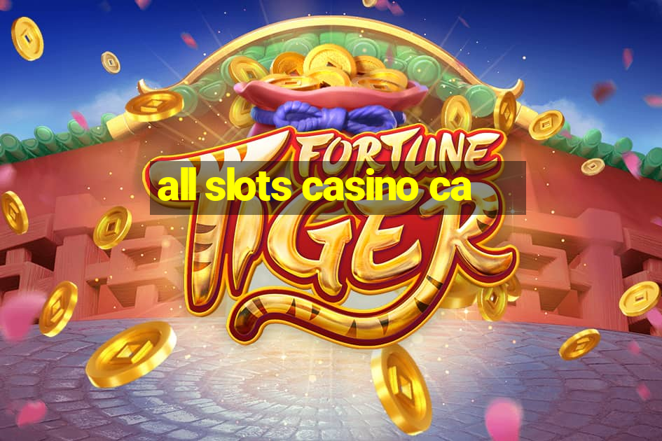 all slots casino ca