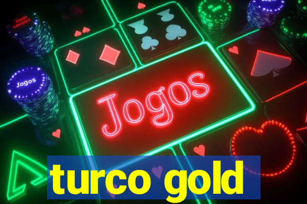 turco gold