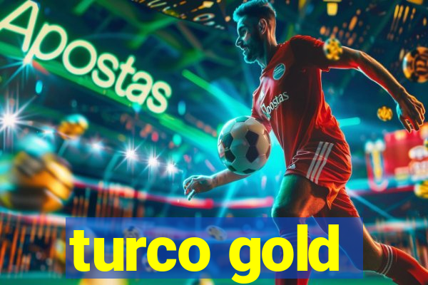 turco gold