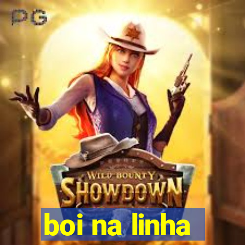 boi na linha