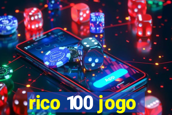 rico 100 jogo