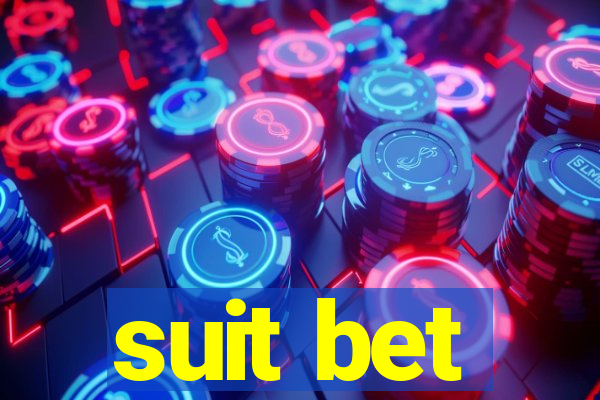 suit bet