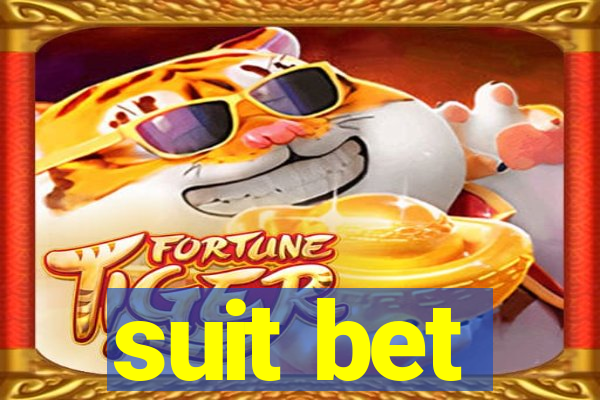 suit bet