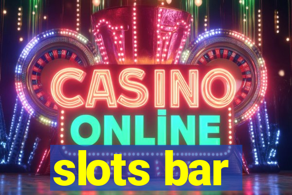 slots bar