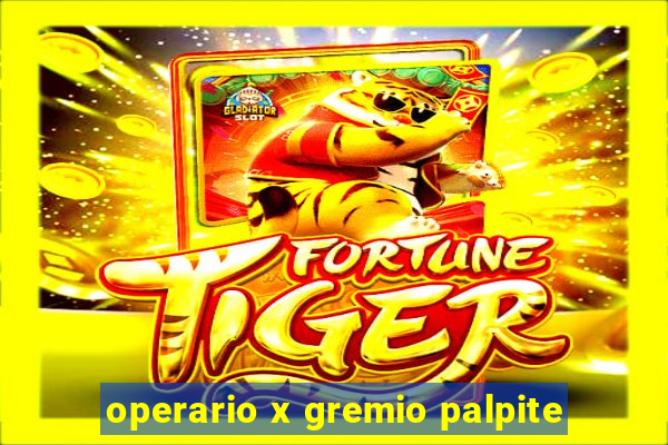 operario x gremio palpite