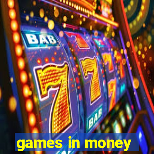 games in money