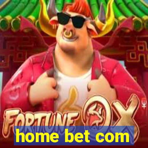 home bet com