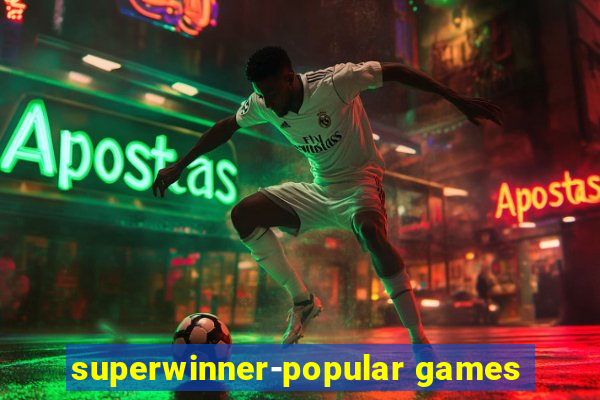 superwinner-popular games