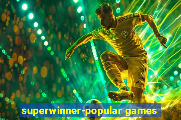 superwinner-popular games