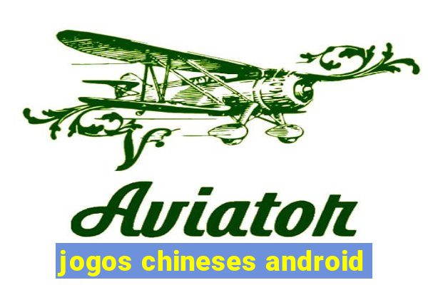 jogos chineses android