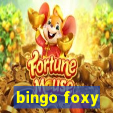 bingo foxy