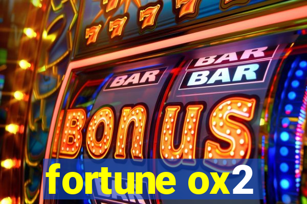 fortune ox2