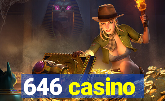 646 casino