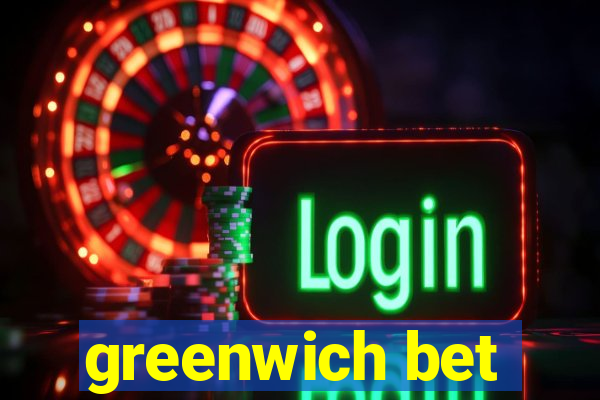 greenwich bet