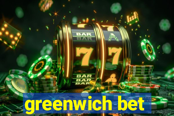 greenwich bet